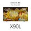 98" X90L | BRAVIA XR | Full Array LED | 4K Ultra HD | High Dynamic Range HDR | Smart TV (Google TV)